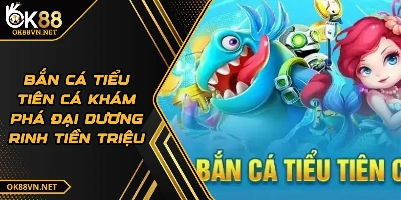 ban-ca-tieu-tien-ca